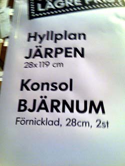 The actual JARPEN at Ikea Stockholm.